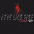 Portada de Love Like Fire (Live)