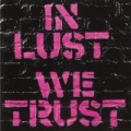 Portada de In Lust We Trust