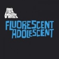 Portada de Fluorescent Adolescent [Single]