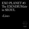 Portada de EXO PLANET #3 - The EXO'rDIUM [dot]