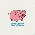 Portada de Love Guster Don't Eat Them: EP