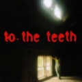 Portada de To the Teeth