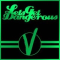 Portada de Let's Get Dangerous