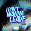 Portada de I Don't Wanna Leave Remix - Single 