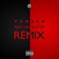 Portada de Ain't On Nuttin' (The Remixes)