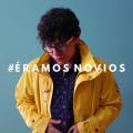 Portada de #Éramos Novios- Single