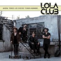'El corrido de Lola' de Lola Club. Disco: Ahora Todos Los Discos Tienen Nombre... El corrido de Lola - Lola Club