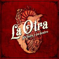 Canción 'Trozos de utopía' del disco 'Pa' fuera y pa' dentro' interpretada por La Otra Canción 'Trozos de utopía' del disco 'Pa' fuera y pa' dentro' interpretada por La Otra