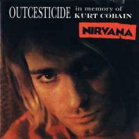 If You Must Outcesticide (In Memory Of Kurt Cobain) de Nirvana