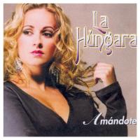 Canción 'Amándote' del disco 'Amándote' interpretada por La Húngara Canción 'Amándote' del disco 'Amándote' interpretada por La Húngara