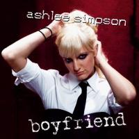 Canción 'Boyfriend' del disco 'Boyfriend - EP' interpretada por Ashlee Simpson Canción 'Boyfriend' del disco 'Boyfriend - EP' interpretada por Ashlee Simpson