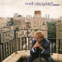 'For The First Time' de Rod Stewart. Disco: If We Fall in Love Tonight For The First Time - Rod Stewart