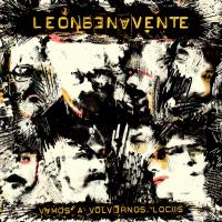 'La Canción Del Daño' de León Benavente. Disco: Vamos a volvernos locos La Canción Del Daño - León Benavente