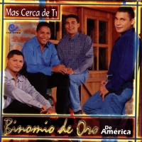 'Realízame mis sueños' de Binomio De Oro. Disco: Mas Cerca De Tí Realízame mis sueños - Binomio De Oro