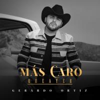 Dos Extraños Más Caro, que ayer de Gerardo Ortiz