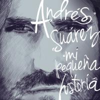 No saben de ti Mi Pequeña Historia de Andrés Suarez
