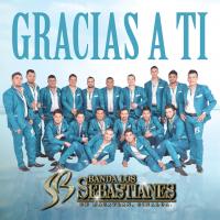 Canción 'Sinceramente' del disco 'Gracias A Ti' interpretada por Banda Los Sebastianes Canción 'Sinceramente' del disco 'Gracias A Ti' interpretada por Banda Los Sebastianes