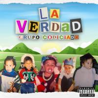 LA VERDAD, letra y canción de Grupo Codiciado. Disco: La Verdad LA VERDAD letra GRUPO CODICIADO