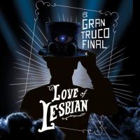 'Algunas plantas' de Love Of Lesbian. Disco: El gran truco final Algunas plantas - Love Of Lesbian