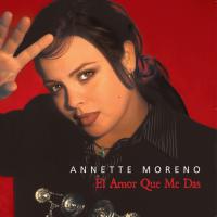 Me diste una razón El Amor Que Me Das de Annette Moreno