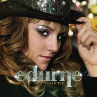 Tú serás para mí Première de Edurne