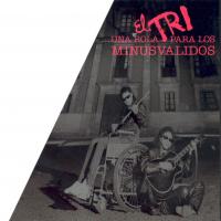 'Las Piedras Rodantes' de El Tri. Disco: Una rola para los minusvalidos Las Piedras Rodantes - El Tri