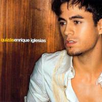 Pienso en tí Quizás de Enrique Iglesias