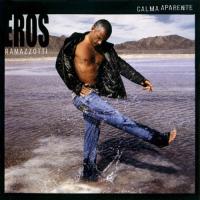 Tu Sei Calma apparente de Eros Ramazzotti