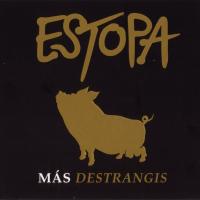 Quieto Parao Más Destrangis de Estopa