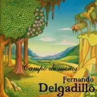 'De Las Tardes' de Fernando Delgadillo. Disco: Campo de Sueños De Las Tardes - Fernando Delgadillo