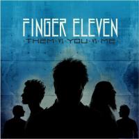 Canción 'Change The World' del disco 'Them vs. You vs. Me' interpretada por Finger Eleven Canción 'Change The World' del disco 'Them vs. You vs. Me' interpretada por Finger Eleven