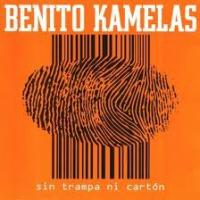 Que Mas Da Sin trampa ni cartón de Benito Kamelas