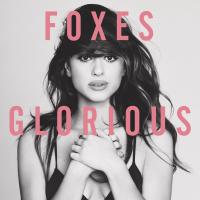 Canción 'Night Glo' del disco 'Glorious' interpretada por Foxes Canción 'Night Glo' del disco 'Glorious' interpretada por Foxes
