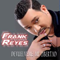 Se Te Olvidó Devuélveme Mi Libertad de Frank Reyes