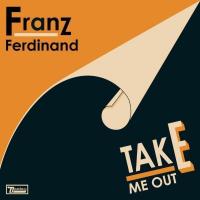 All For You Sophia Take Me Out (Single) de Franz Ferdinand