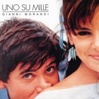 'Uno Su Mille' de Gianni Morandi. Disco: Uno su mille Uno Su Mille - Gianni Morandi