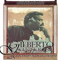'En la soledad' de Gilberto Santa Rosa. Disco: A dos tiempos de un tiempo En la soledad - Gilberto Santa Rosa