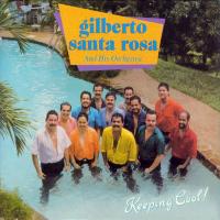 'Toda la noche oliendo a ti' de Gilberto Santa Rosa. Disco: Keeping Cool! Toda la noche oliendo a ti - Gilberto Santa Rosa