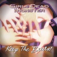 Ichiban No Takaramono Keep The Beats! de Girls Dead Monster