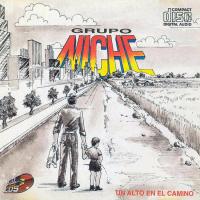 Canción 'Un alto en el camino' del disco 'Un alto en el camino' interpretada por Grupo Niche Canción 'Un alto en el camino' del disco 'Un alto en el camino' interpretada por Grupo Niche