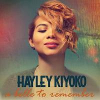 Canción 'A belle to remember' del disco 'A Belle to Remember - EP' interpretada por Hayley Kiyoko Canción 'A belle to remember' del disco 'A Belle to Remember - EP' interpretada por Hayley Kiyoko