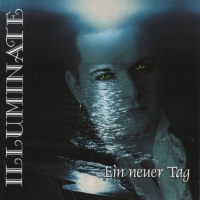'Ein Neuer Tag' de Illuminate. Disco: Ein neuer Tag Ein Neuer Tag - Illuminate