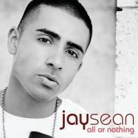 Canción 'All Or Nothing' del disco 'All or Nothing' interpretada por Jay Sean Canción 'All Or Nothing' del disco 'All or Nothing' interpretada por Jay Sean