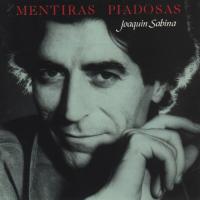 'A ti que te lo haces' de Joaquín Sabina. Disco: Mentiras piadosas A ti que te lo haces - Joaquín Sabina