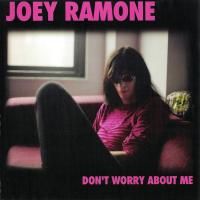 'Stop thinking about it' de Joey Ramone. Disco: Don’t Worry About Me Stop thinking about it - Joey Ramone