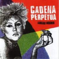 Quise evitarte Largas noches de Cadena Perpetua