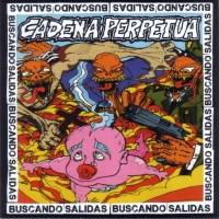 'Buscando Salidas' de Cadena Perpetua. Disco: Buscando salidas Buscando Salidas - Cadena Perpetua