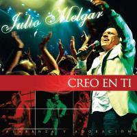 Creo en ti Creo en Ti de Julio Melgar
