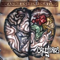 'Canciones y Almas' de Callejeros. Disco: Rocanroles sin destino Canciones y Almas - Callejeros