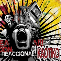 Canción 'Bienvenido al show' del disco 'Reacciona!!!' interpretada por Kaotiko Canción 'Bienvenido al show' del disco 'Reacciona!!!' interpretada por Kaotiko